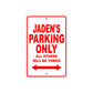 Jaden's Name Parking Only All Others Will Be Towed Metal Sign Plate