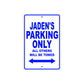 Jaden's Name Parking Only All Others Will Be Towed Sign