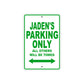 Jaden's Name Parking Only All Others Will Be Towed Sign Plate