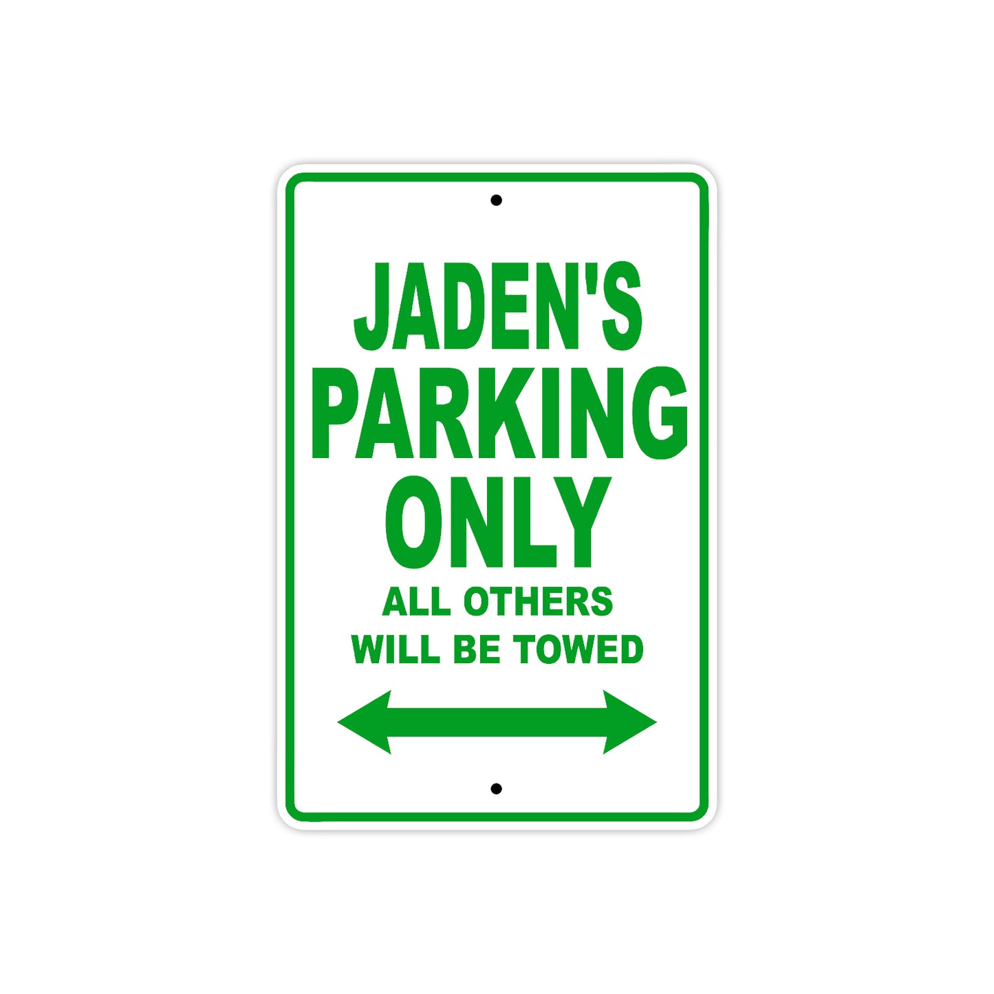 Jaden's Name Parking Only All Others Will Be Towed Sign Plate