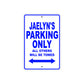 Jaelyn's Name Parking Only All Others Will Be Towed Metal Sign  