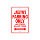 Jaelyn's Name Parking Only All Others Will Be Towed Sign Plate