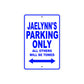 Jaelynn's Name Parking Only All Others Will Be Towed Aluminum Sign 