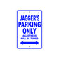 Jagger's Name Parking Only All Others Will Be Towed Sign