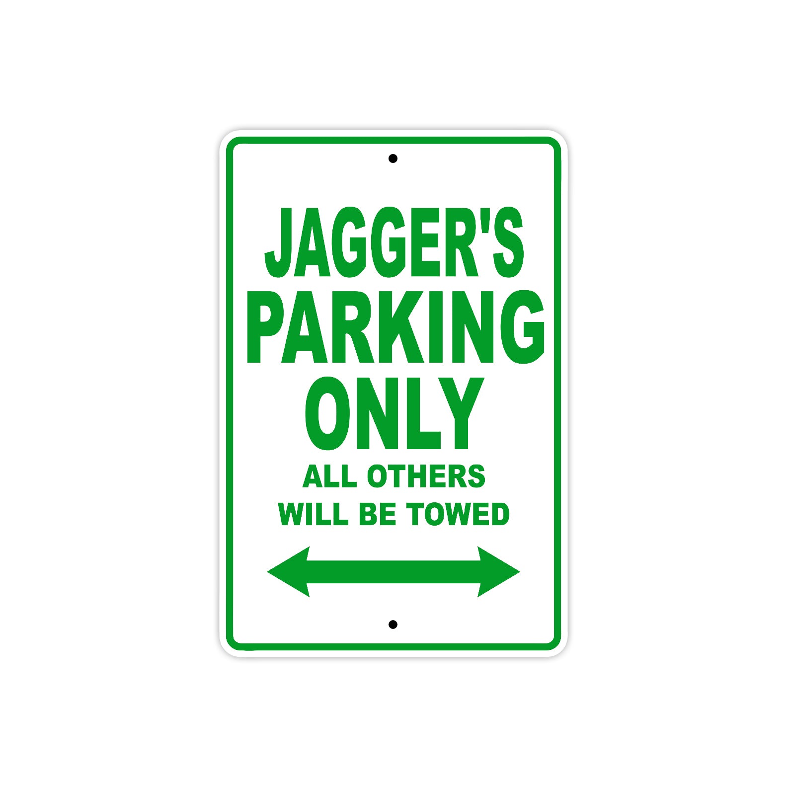 Jagger's Name Parking Only All Others Will Be Towed Sign Plate