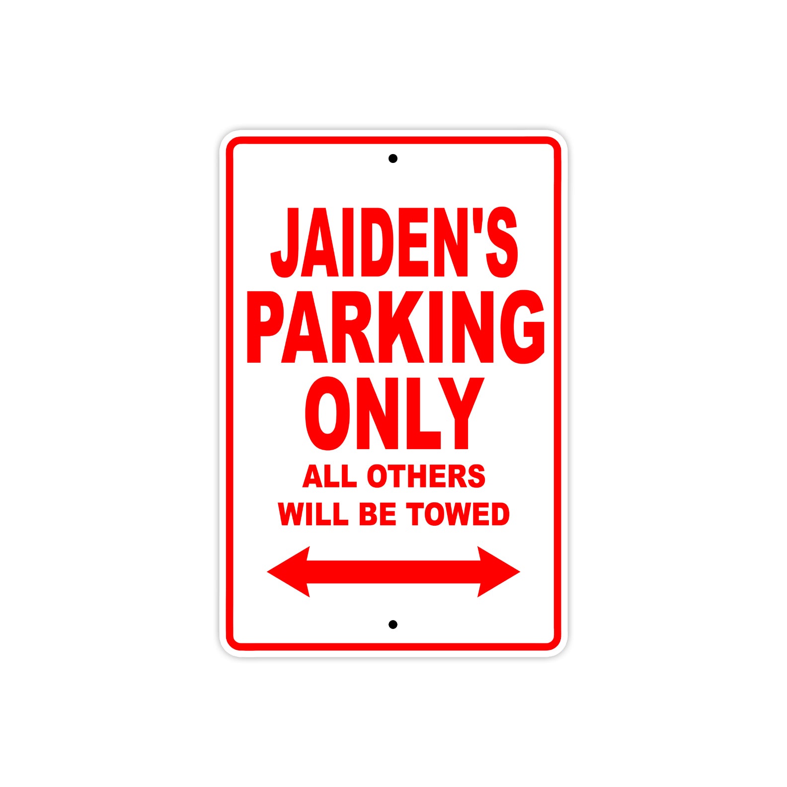 Jaiden's Name Parking Only All Others Will Be Towed Metal Sign Plate