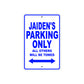 Jaiden's Name Parking Only All Others Will Be Towed Sign