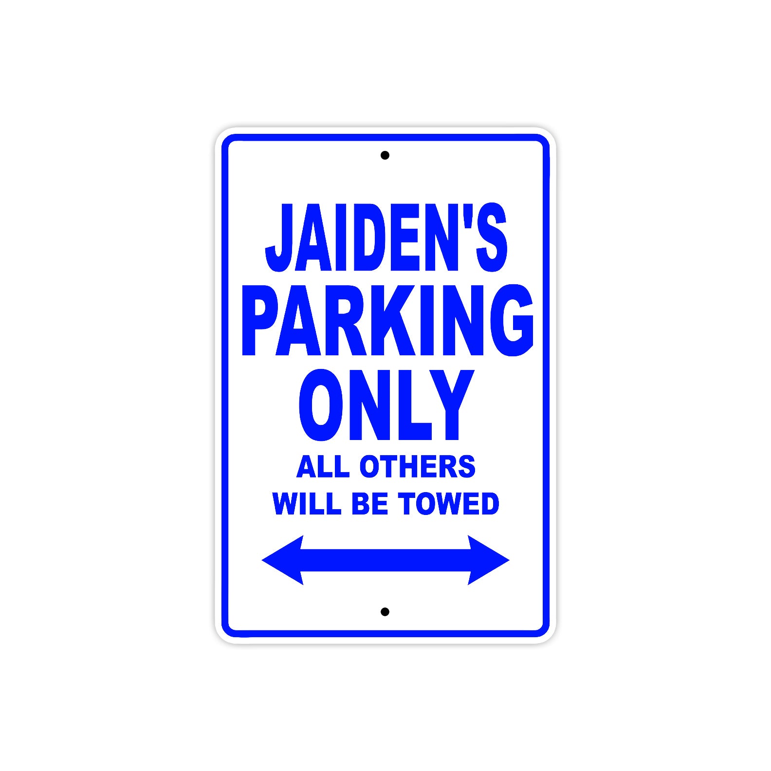 Jaiden's Name Parking Only All Others Will Be Towed Sign
