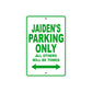 Jaiden's Name Parking Only All Others Will Be Towed Sign Plate