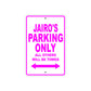 Jairo's Name Parking Only All Others Will Be Towed Metal Sign