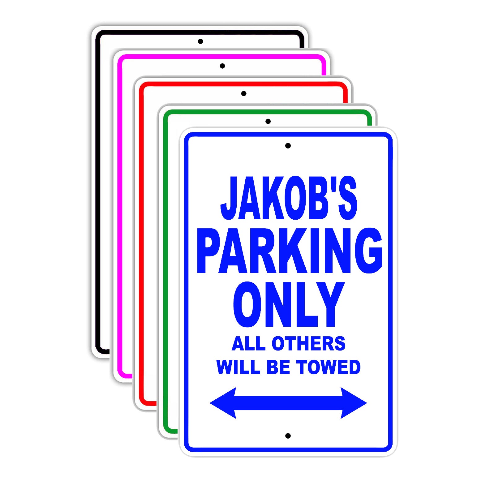 Jakob's Name Parking Only All Others Will Be Towed Signs