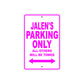 Jalen's Name Parking Only All Others Will Be Towed Metal Sign  