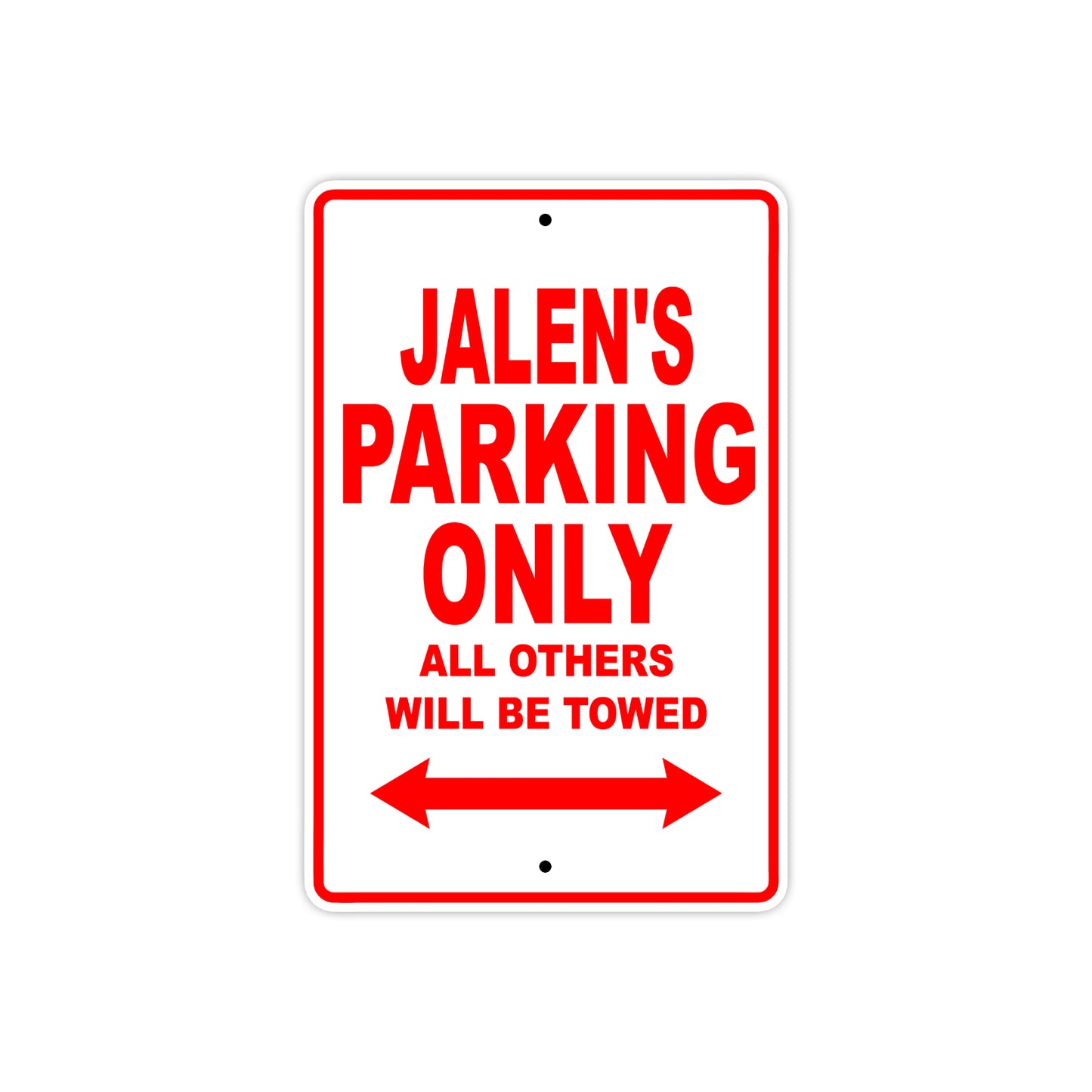 Jalen's Name Parking Only All Others Will Be Towed Metal Sign Plate