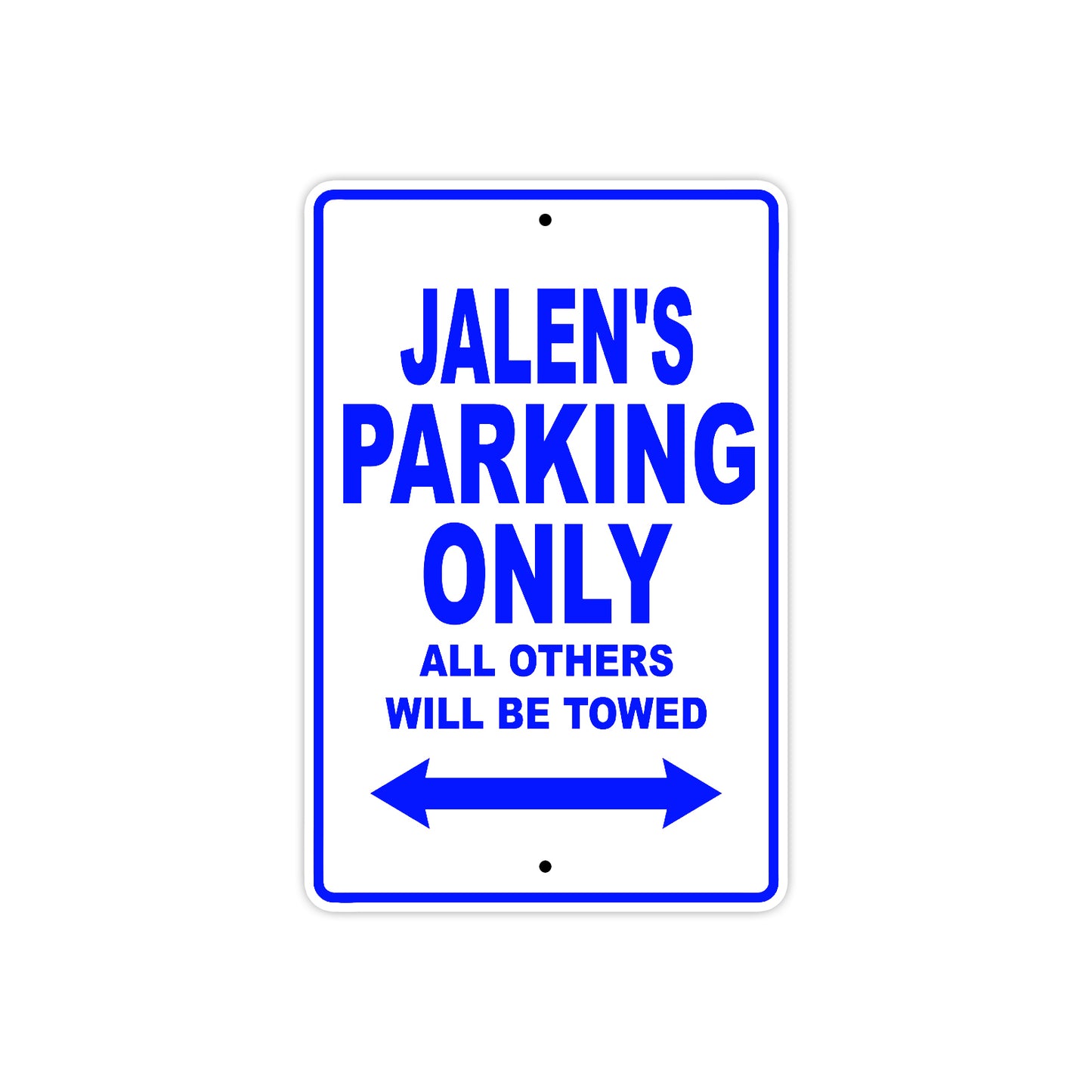 Jalen's Name Parking Only All Others Will Be Towed Sign