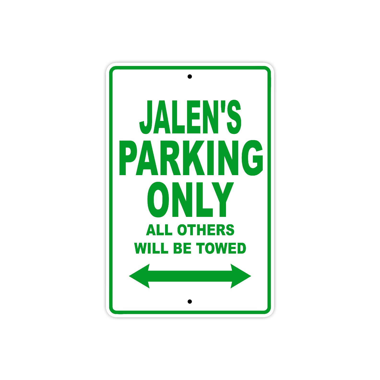 Jalen's Name Parking Only All Others Will Be Towed Sign Plate