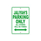 Jaliyah's Name Parking Only All Others Will Be Towed Metal Sign Plate