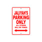 Jaliyah's Name Parking Only All Others Will Be Towed Sign Plate
