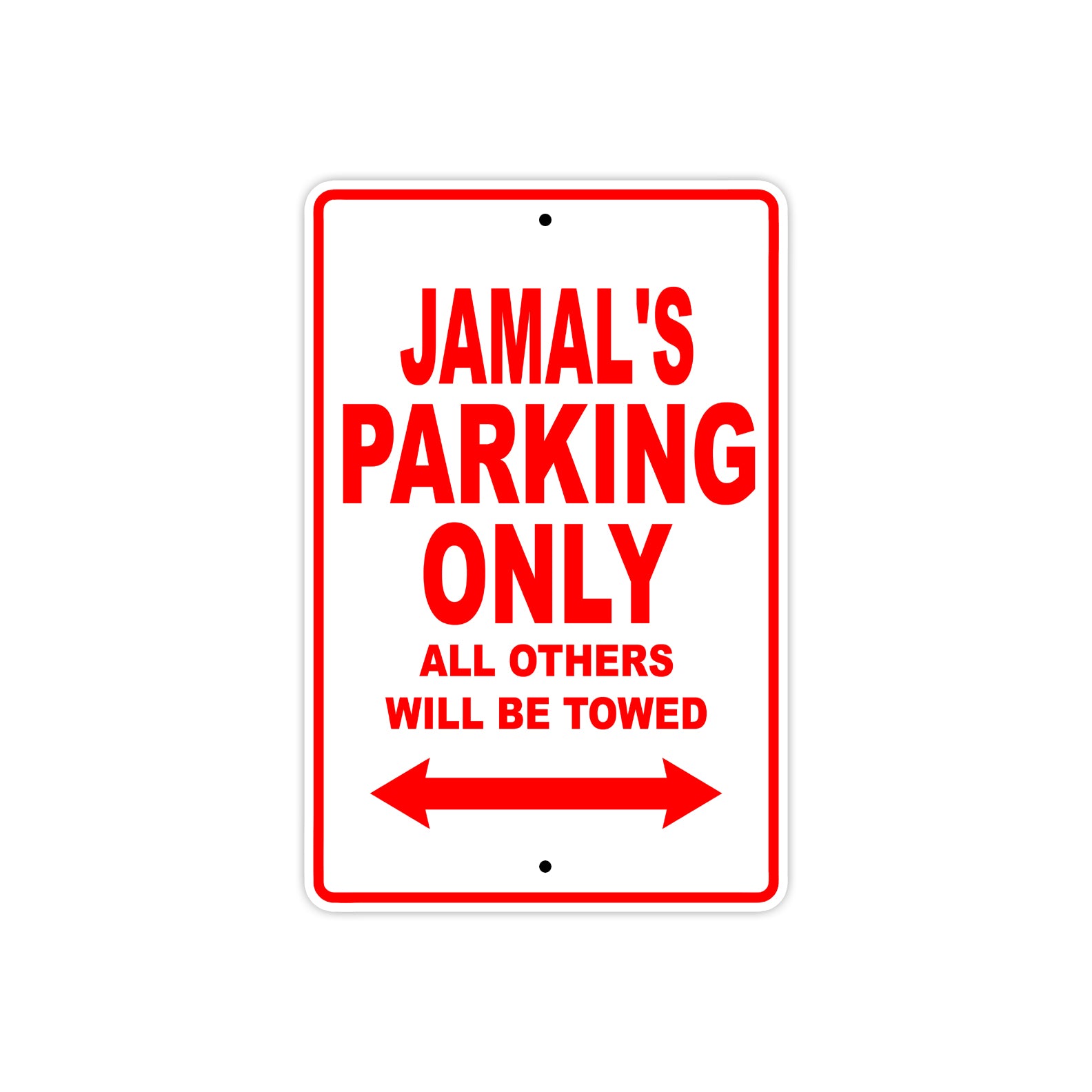 Jamal's Name Parking Only All Others Will Be Towed Metal Sign Plate