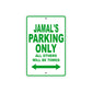 Jamal's Name Parking Only All Others Will Be Towed Sign Plate