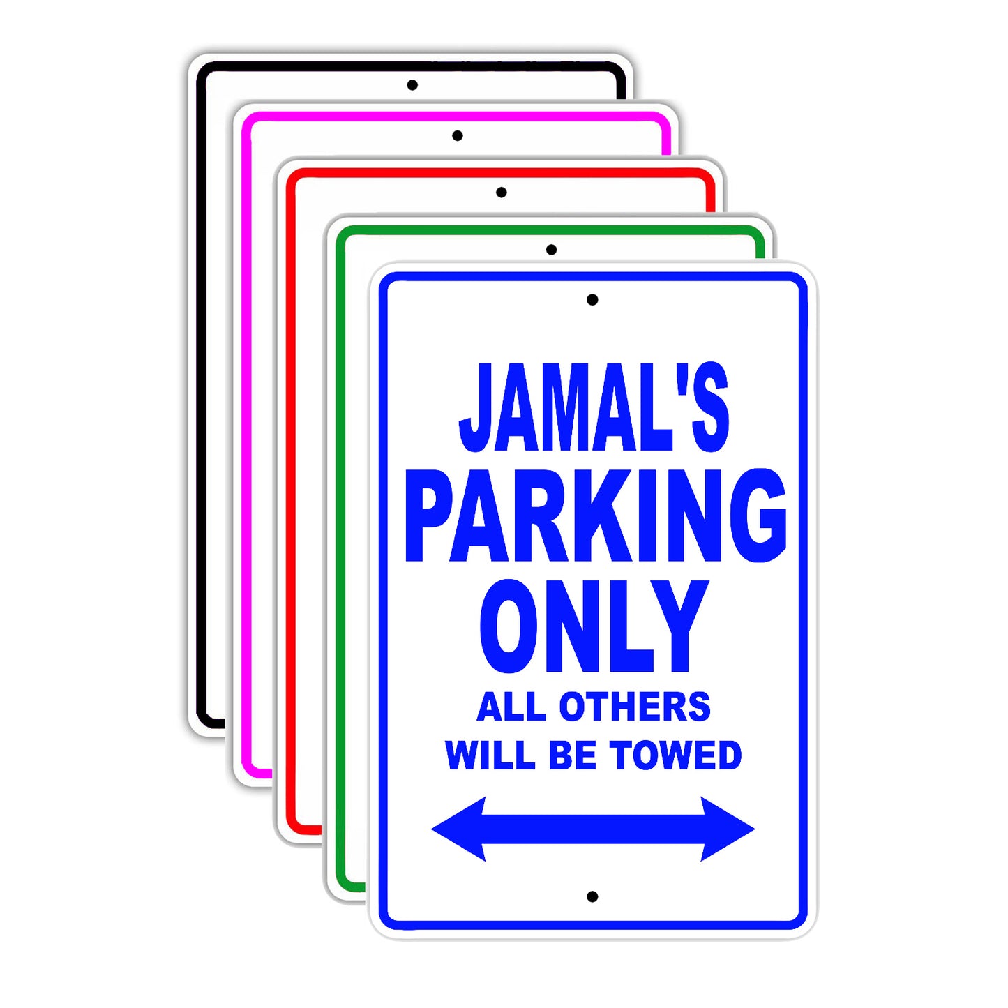 Jamal's Name Parking Only All Others Will Be Towed Signs