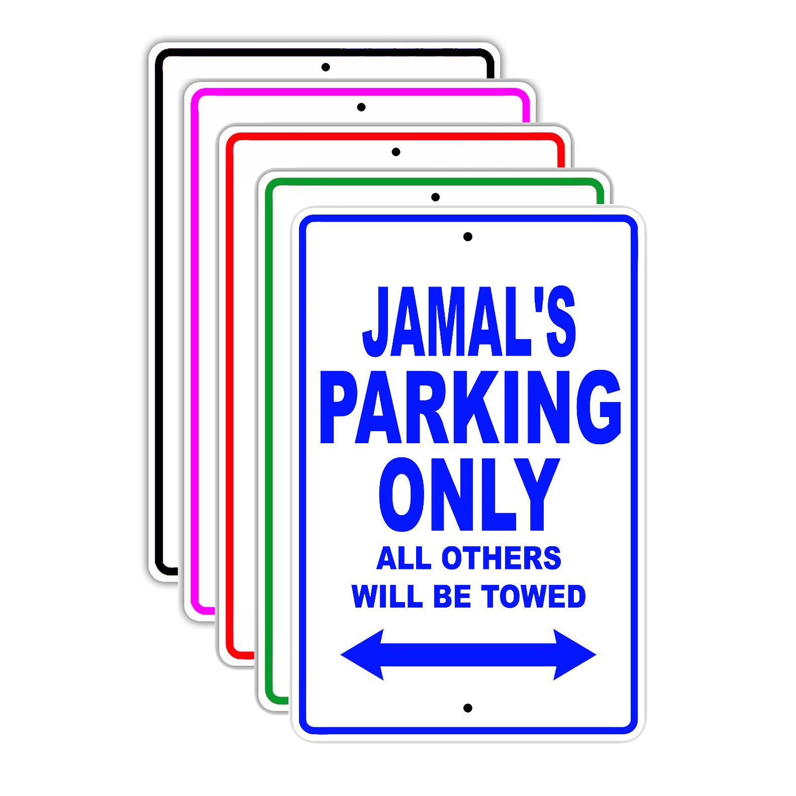 Jamal's Name Parking Only All Others Will Be Towed Signs