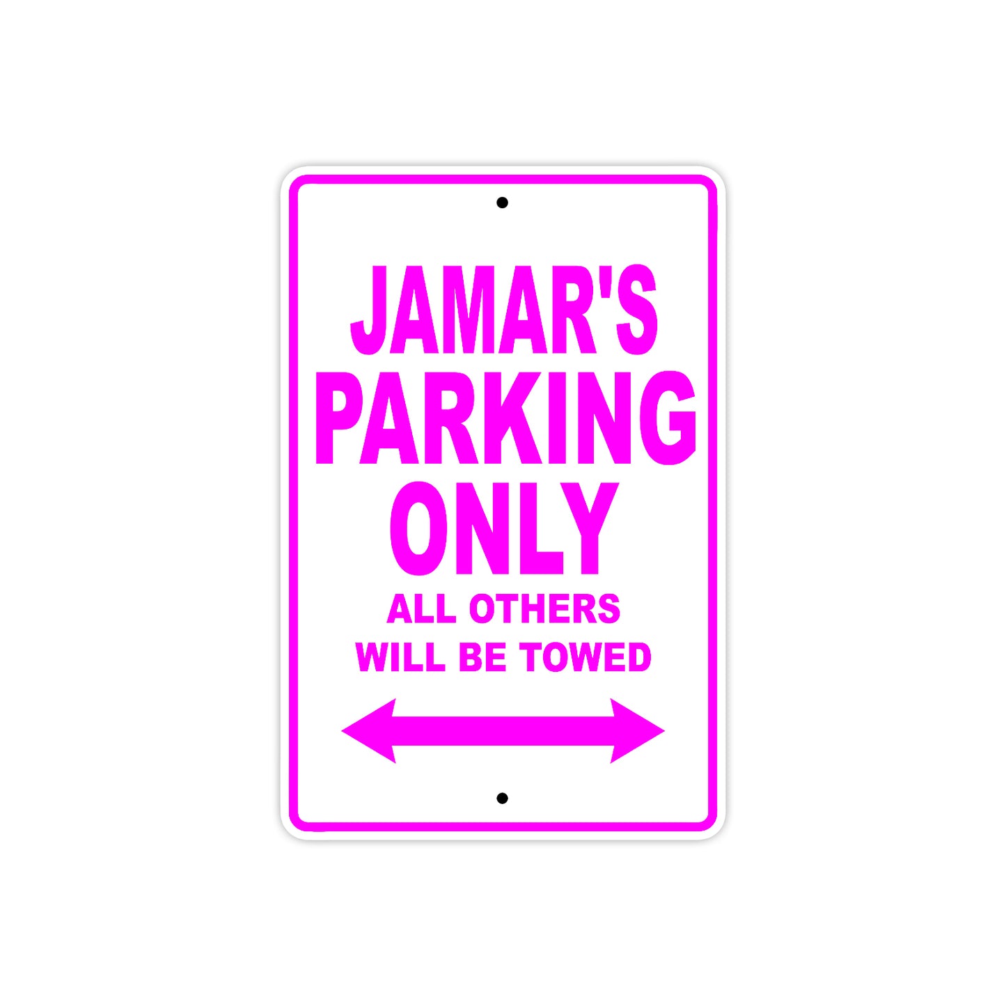 Jamar's Name Parking Only All Others Will Be Towed Metal Sign  