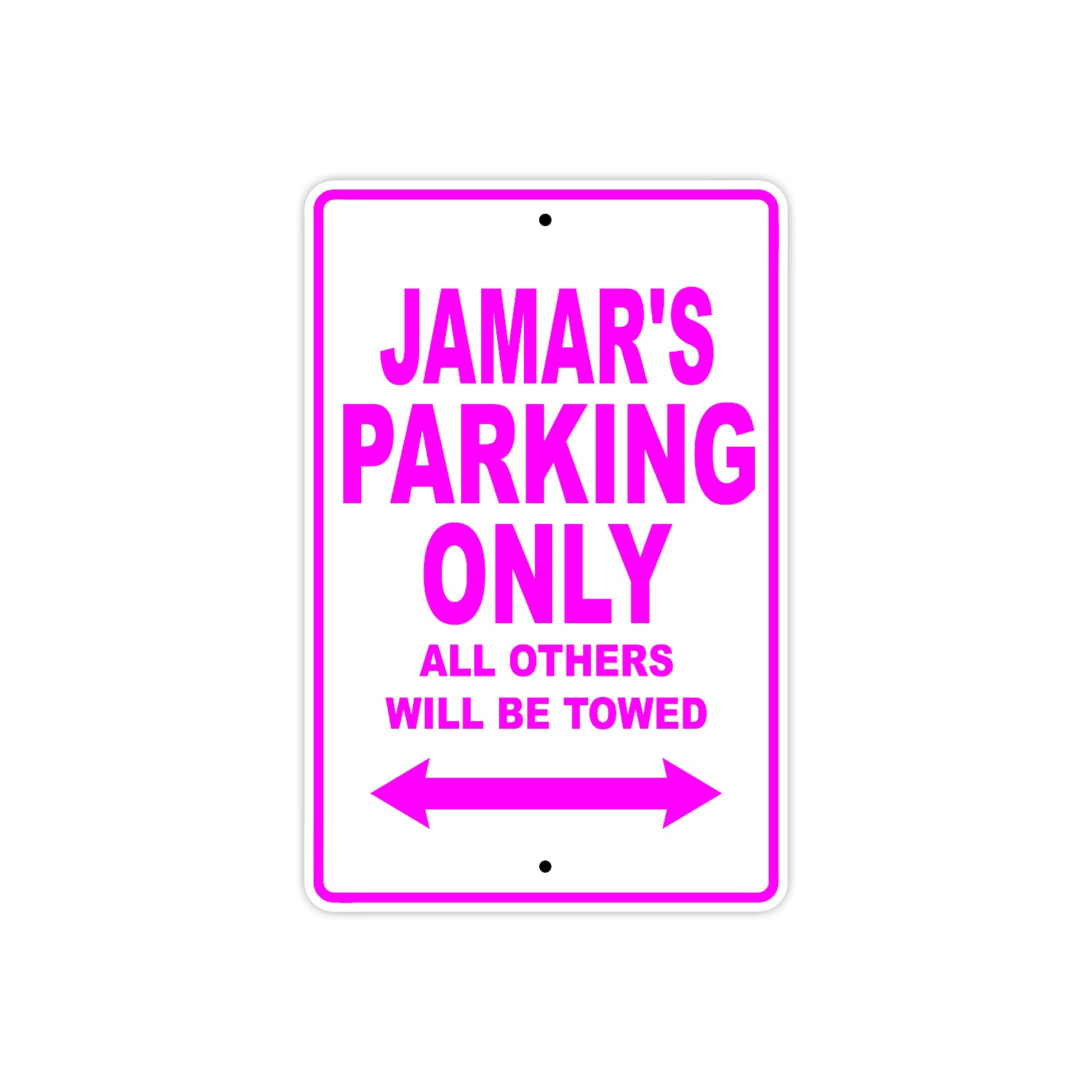 Jamar's Name Parking Only All Others Will Be Towed Metal Sign  