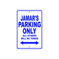 Jamar's Name Parking Only All Others Will Be Towed Sign