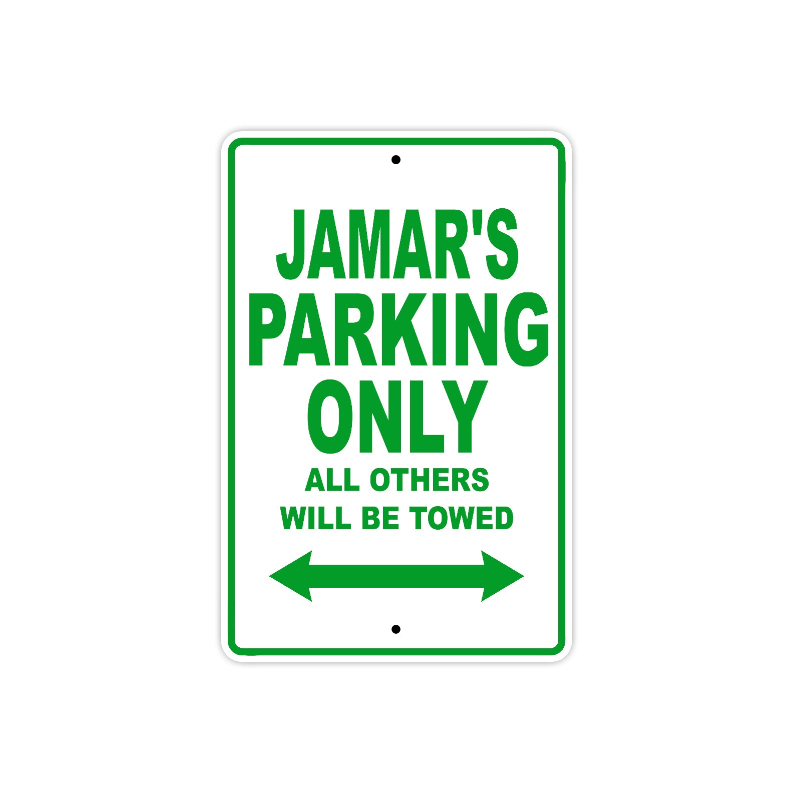Jamar's Name Parking Only All Others Will Be Towed Sign Plate