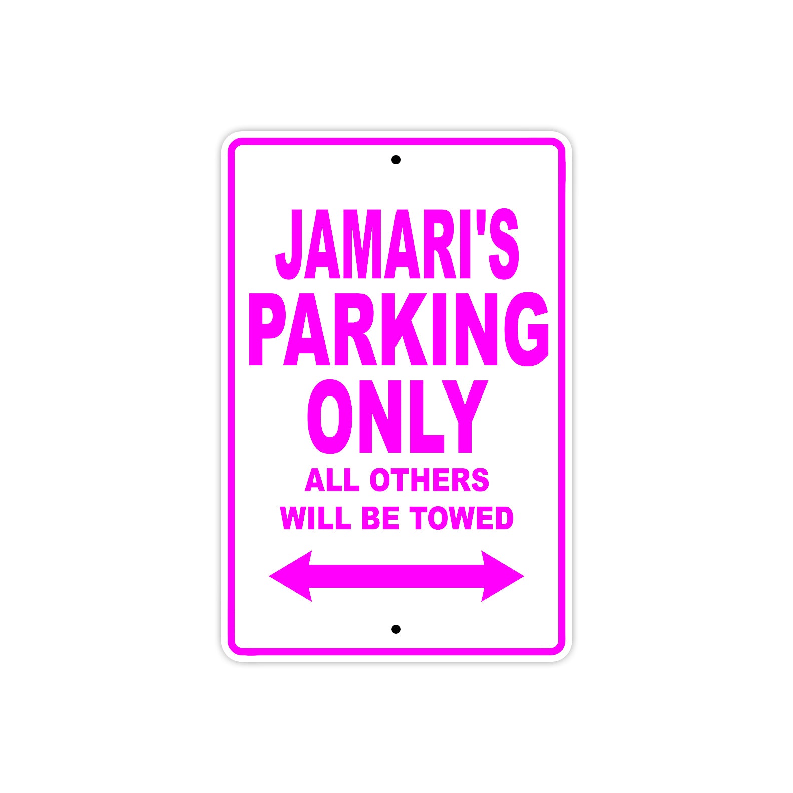 Jamari's Name Parking Only All Others Will Be Towed Metal Sign  