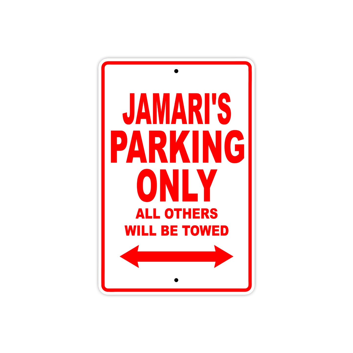 Jamari's Name Parking Only All Others Will Be Towed Metal Sign Plate