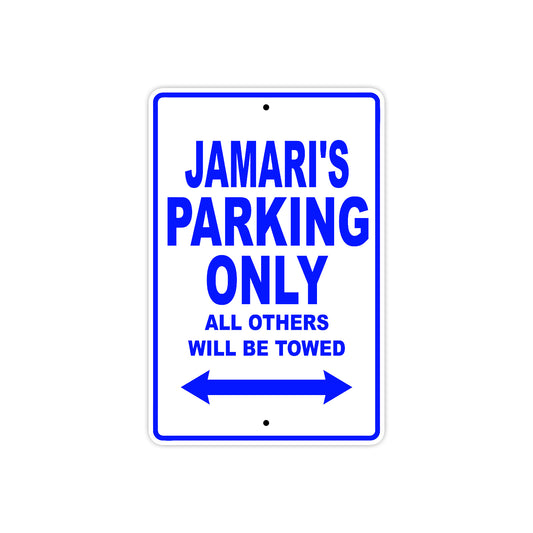 Jamari's Name Parking Only All Others Will Be Towed Sign