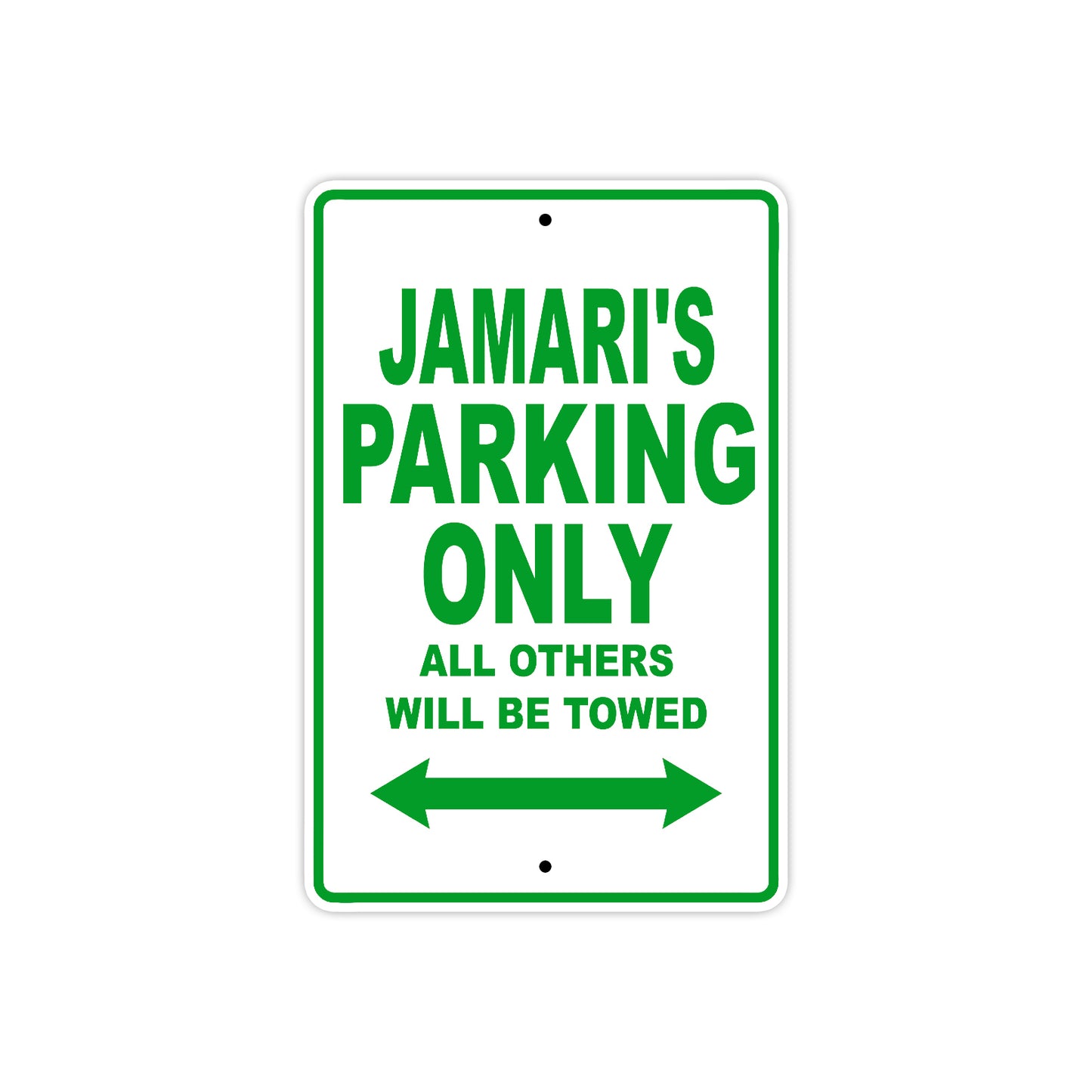 Jamari's Name Parking Only All Others Will Be Towed Sign Plate
