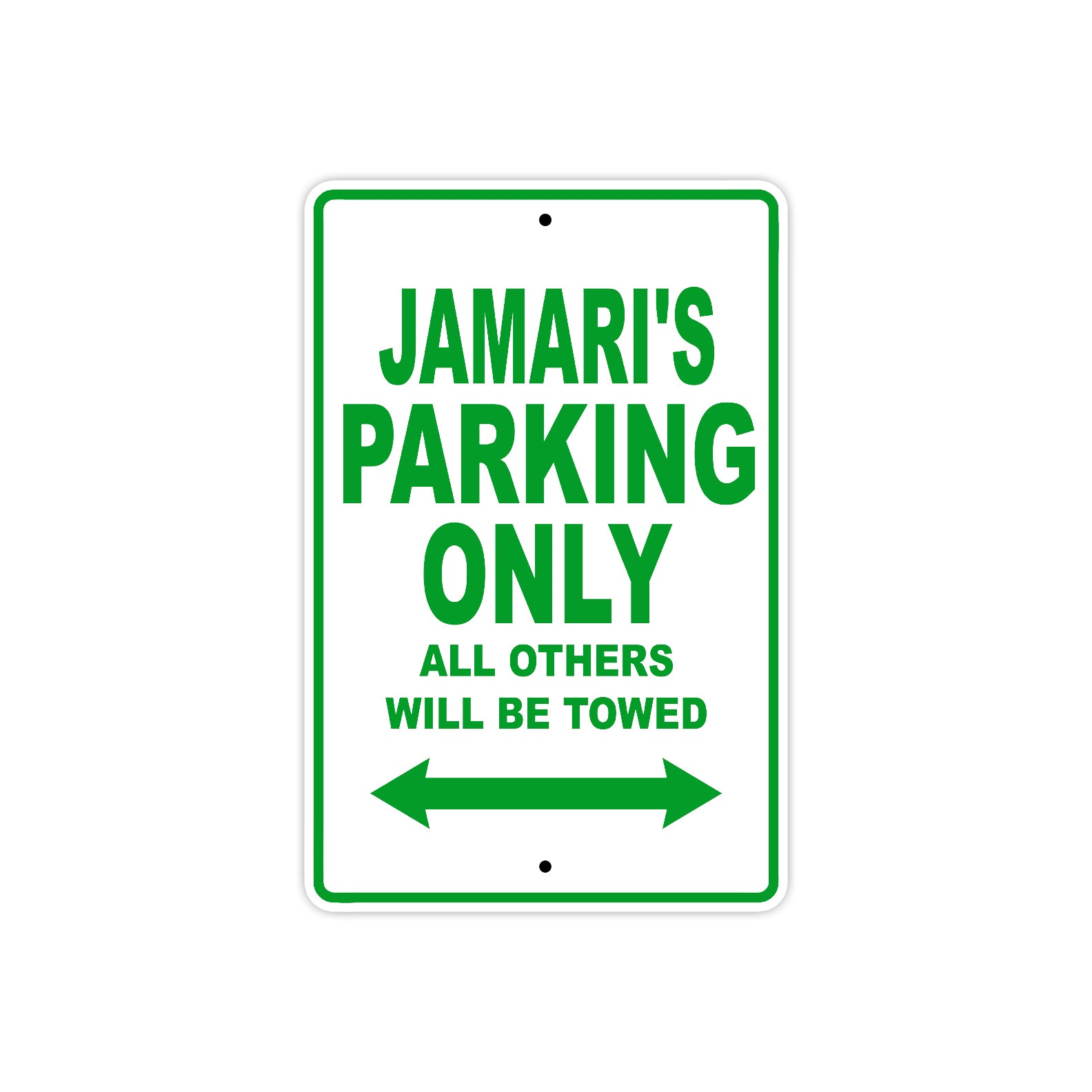 Jamari's Name Parking Only All Others Will Be Towed Sign Plate