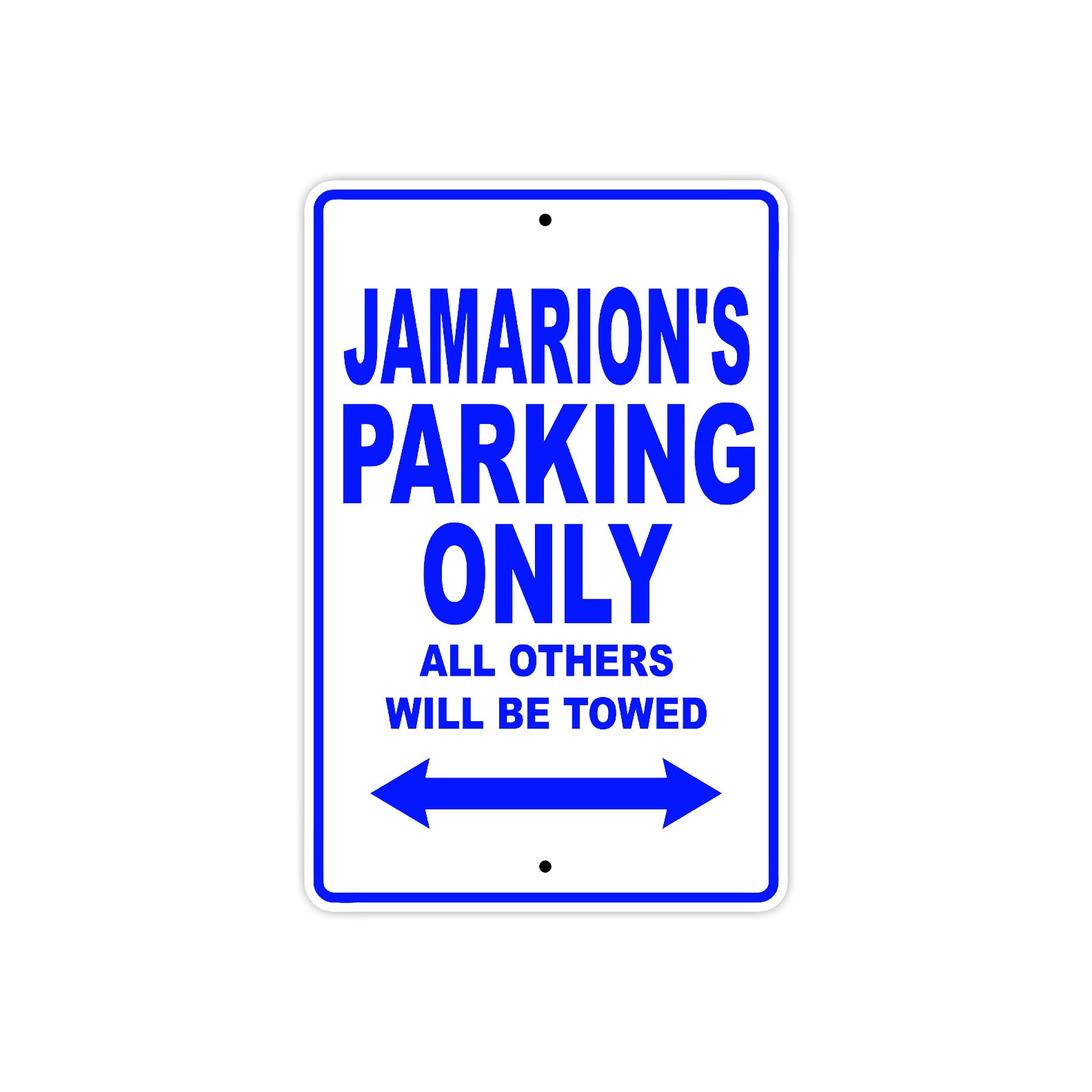 Jamarion's Name Parking Only All Others Will Be Towed Sign