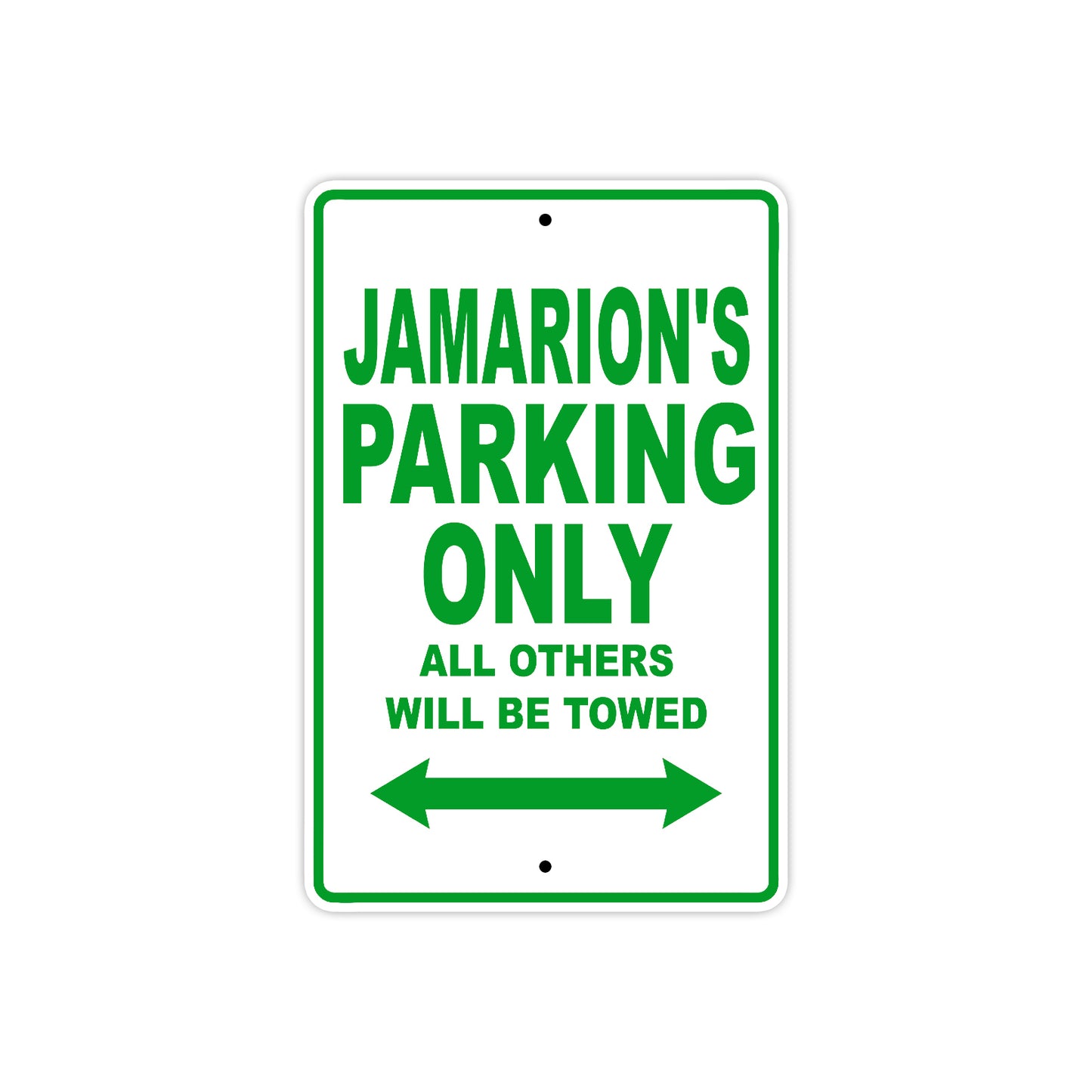 Jamarion's Name Parking Only All Others Will Be Towed Sign Plate