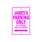 James's Name Parking Only All Others Will Be Towed Metal Sign  