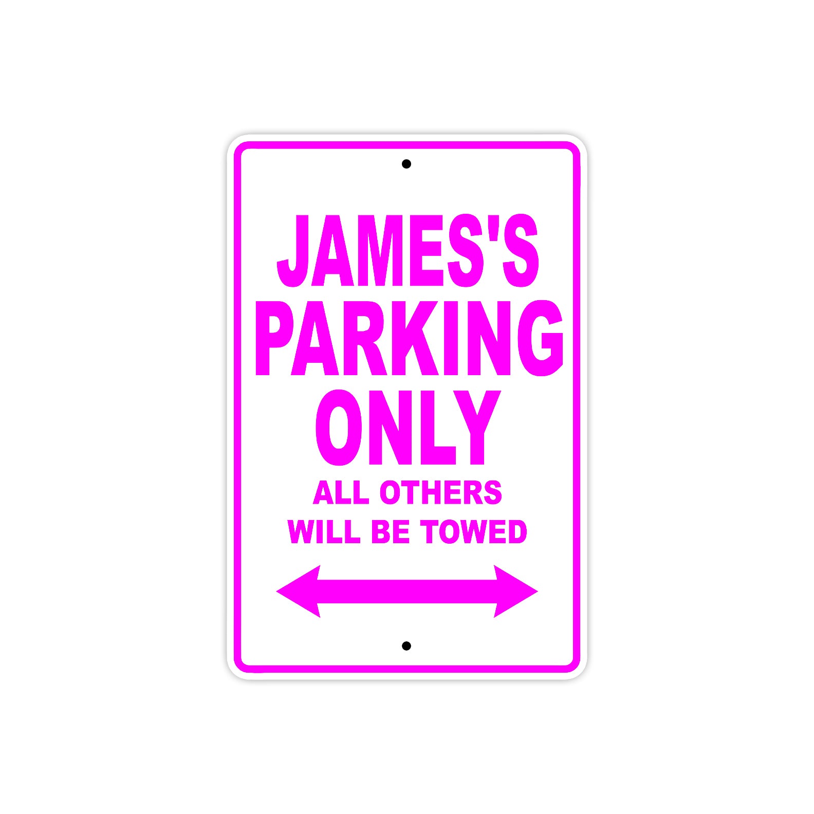 James's Name Parking Only All Others Will Be Towed Metal Sign  