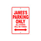 James's Name Parking Only All Others Will Be Towed Metal Sign Plate