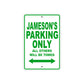 Jameson's Name Parking Only All Others Will Be Towed Sign Plate