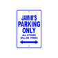 Jamir's Name Parking Only All Others Will Be Towed Sign