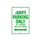 Jamir's Name Parking Only All Others Will Be Towed Sign Plate