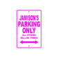 Jamison's Name Parking Only All Others Will Be Towed Metal Sign  
