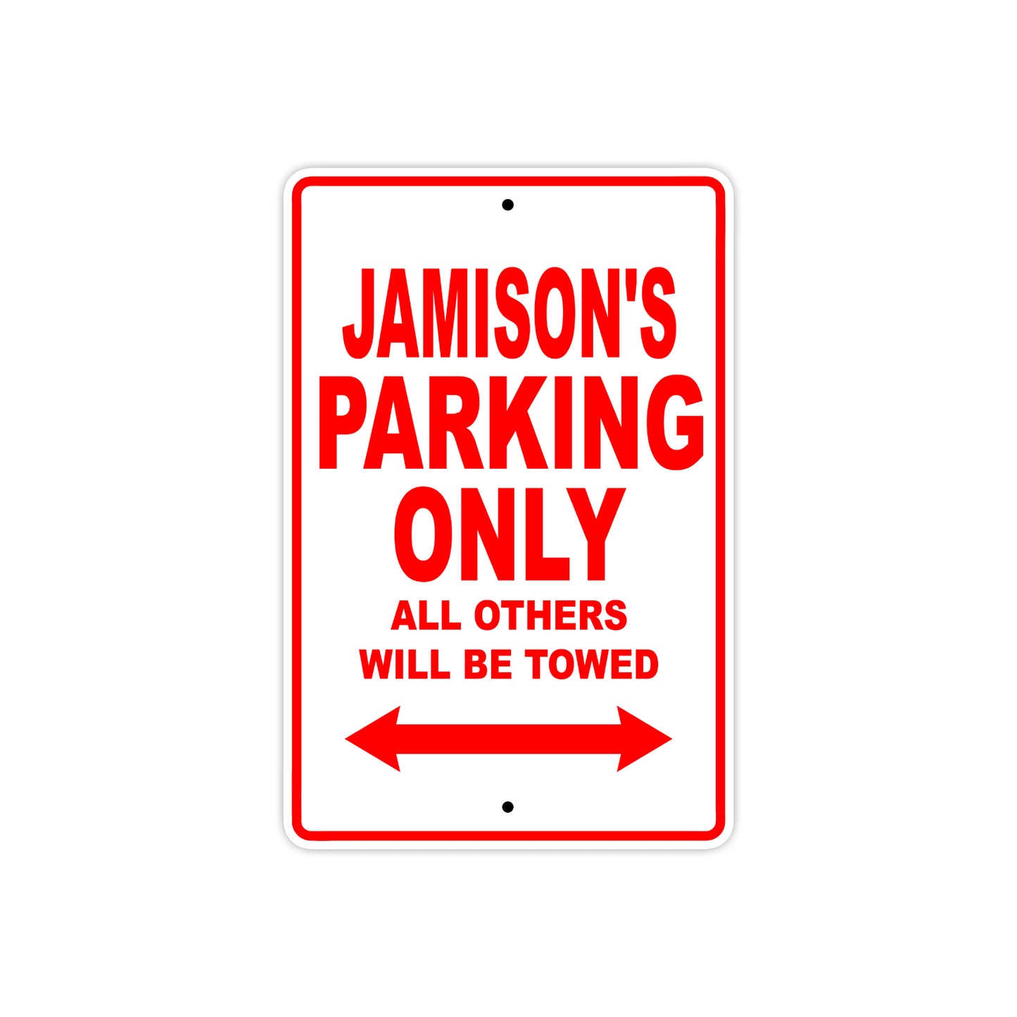 Jamison's Name Parking Only All Others Will Be Towed Metal Sign Plate