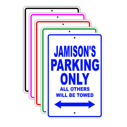 Jamison's Name Parking Only All Others Will Be Towed Signs