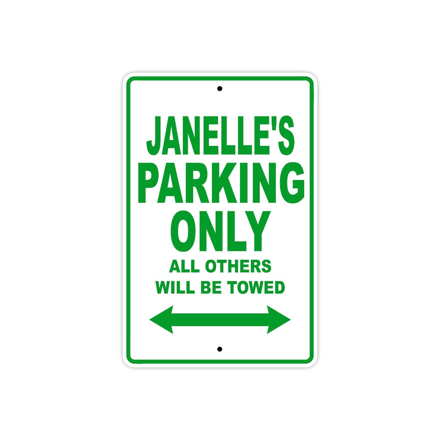Janelle's Name Parking Only All Others Will Be Towed Metal Sign Plate