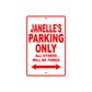Janelle's Name Parking Only All Others Will Be Towed Sign Plate