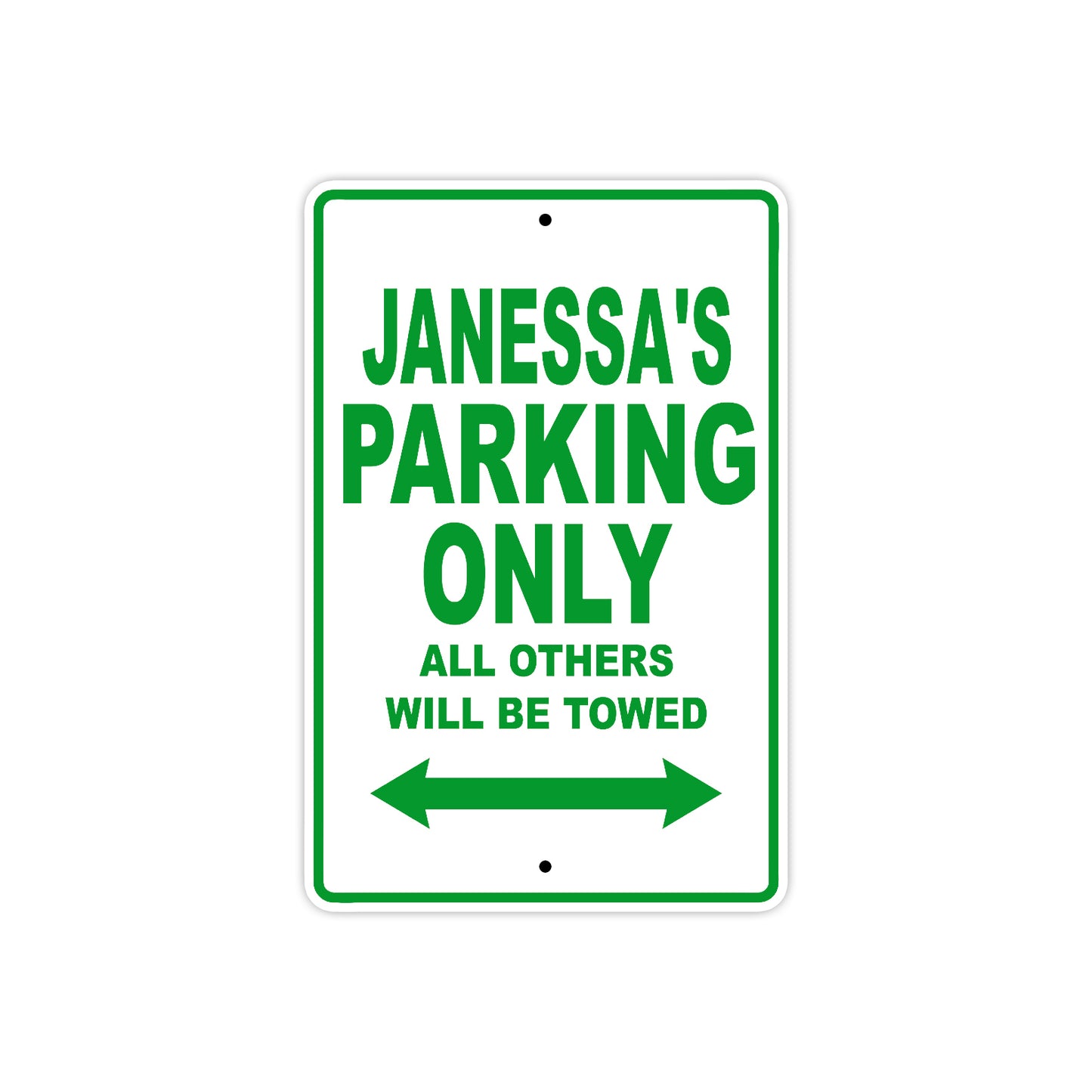 Janessa's Name Parking Only All Others Will Be Towed Metal Sign Plate