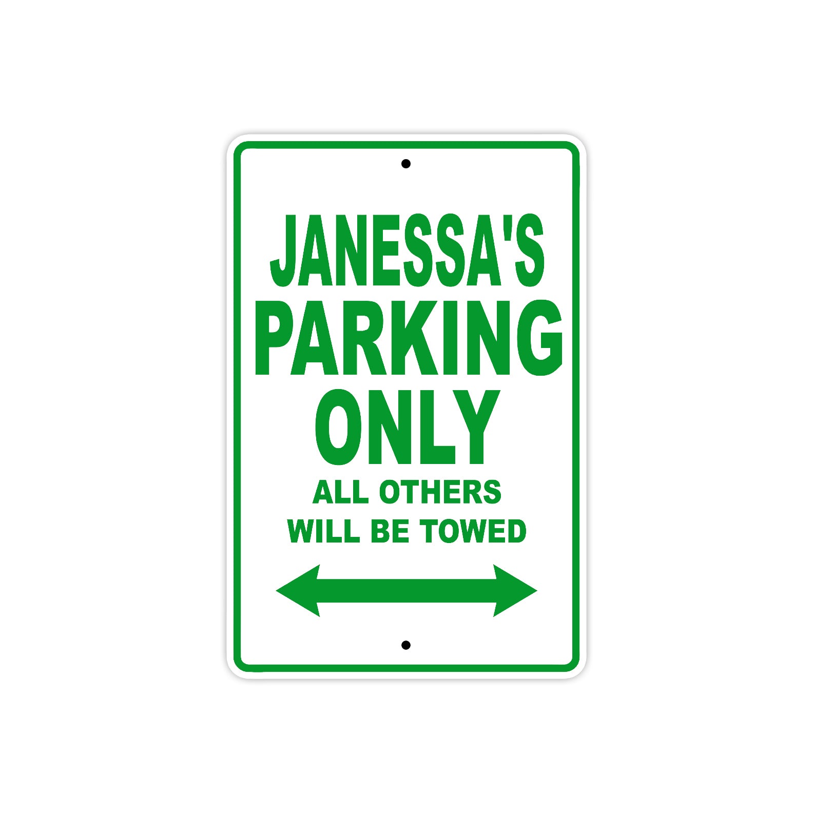 Janessa's Name Parking Only All Others Will Be Towed Metal Sign Plate