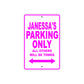 Janessa's Name Parking Only All Others Will Be Towed Sign